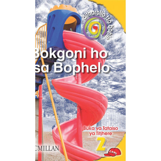 Ditharollo Tsa Bohle Bokgoni Ho Tsa Bophelo Kereiti 2 Tataiso Ya Titjhere - ISBN 9781431005048