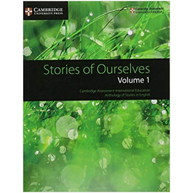 Cambridge IGCSE Stories of Ourselves Volume 1 - Anthology of Stories in English - ISBN 9781108462297
