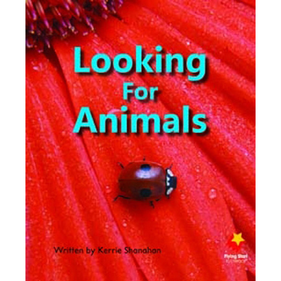 Flying Start Looking for Animals L4 - ISBN 9781743205747