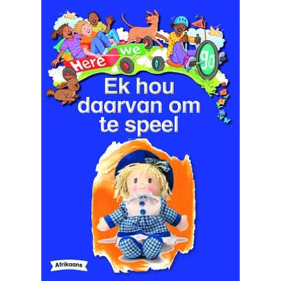 Here We Go! Ek Hou Daarvan Om Te Speel Big Books - ISBN 9781431055401