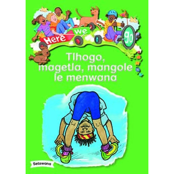Here We Go! Tlhogo, Magetla, Mangole Le Menwana Big Books - ISBN 9781431055913