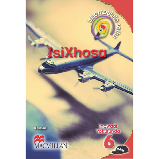 Isisombululo Sethu isiXhosa Ibanga 6 Incwadi Yokufunda - ISBN 9781431012947