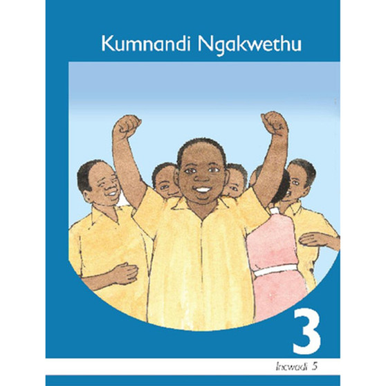 Kumnandi Ngakwethu IsiNdebele Ibanga 3 Sigaba 5 Incwadi Yokufunda - ISBN 9781431003440