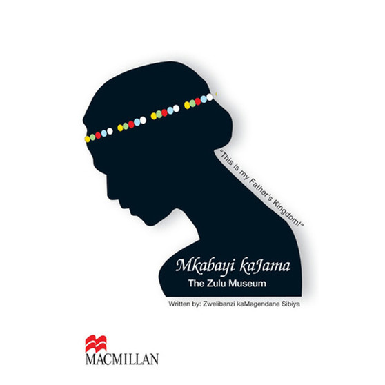 Mkabayi kaJama The Zulu Museum - ISBN 9781431011315