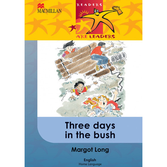 Readers Are Leaders Home Language Grade 6 Three Days In The Bush - ISBN 9780797822009