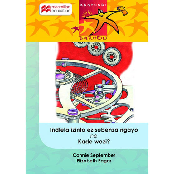 Indlela Izinto Ezisebenza Ngayo Begodu Gade Wazi - ISBN 9781431015672