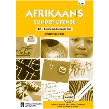 Afrikaans Sonder Grense Afrikaans Eerste Addisionele Taal Graad 12 Onderwysersgids with Control Test Book & Question Bank CD - ISBN 9780636145856