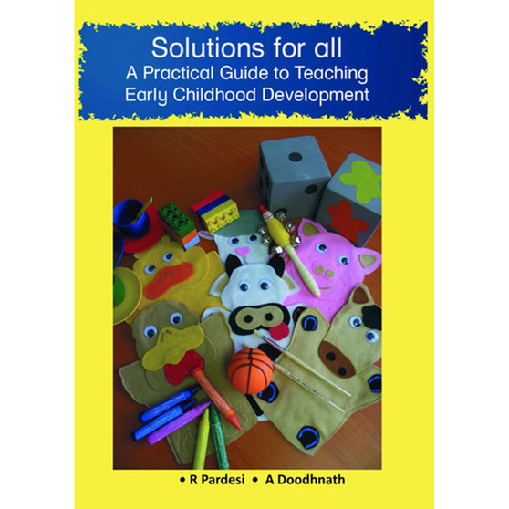 Solution for All: a Practical Guide to Teaching Early Childhood Development - ISBN 9781431057832