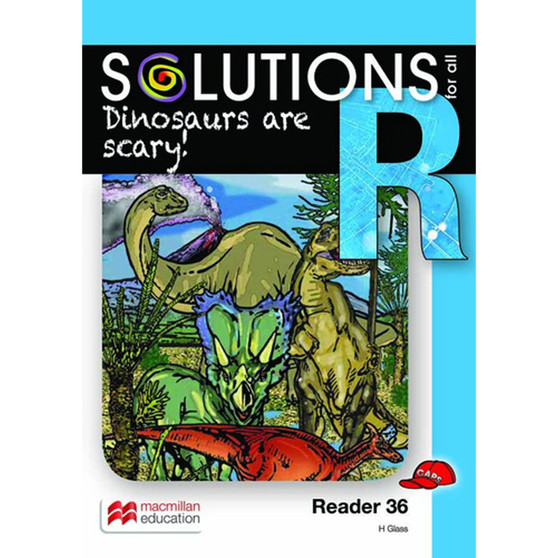 Solutions for All English Grade R Reader 36: Dinosaurs Are Scary! - ISBN 9781431027767