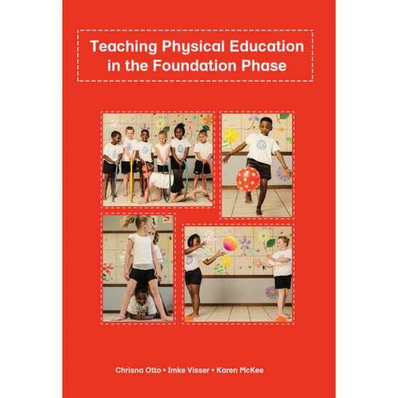 Teaching Physical Education in the Foundation Phase - ISBN 9781431058655