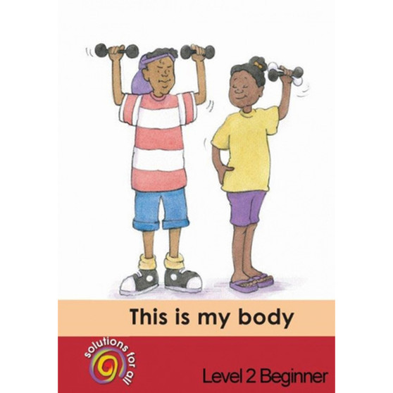 Solutions For All English Home Language Grade 2 Beginner This Is My Body - ISBN 9781431008827