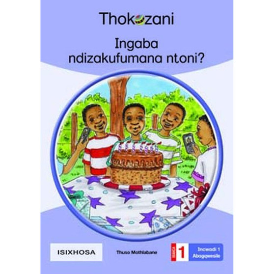 Tkz Ingaba Ndizakufumana Ntoni Xhosa Grade 1 Rd1-Adv - ISBN 9781431054633