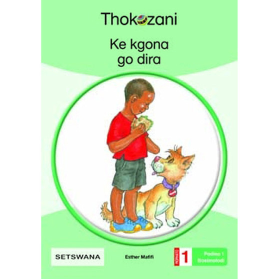 Ke Kgona Go Dira - Grade 1 - ISBN 9781431054077
