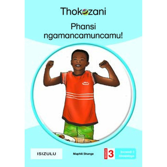 Phansi Ngamancamuncamu! - Grade 3 - ISBN 9781431054558