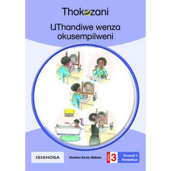 Uthandiwe Wenza Okusempilweni - Grade 3 - ISBN 9781431054824