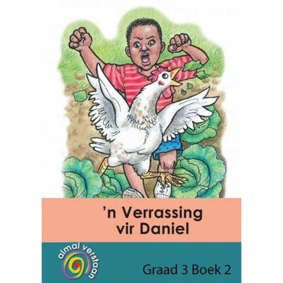 Almal Verstaan Afrikaans Huistaal Graad 3 Beginner 'n Verrassing Vir Daniel - ISBN 9781431008728