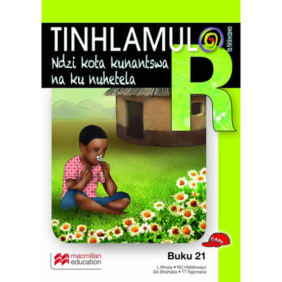 Tinhlamula Ta Hinkwaswo Xitsonga Giredi R Buka 21: Ndzi Kota Kunantswa Na Ku Nuhelela - ISBN 9781431033263