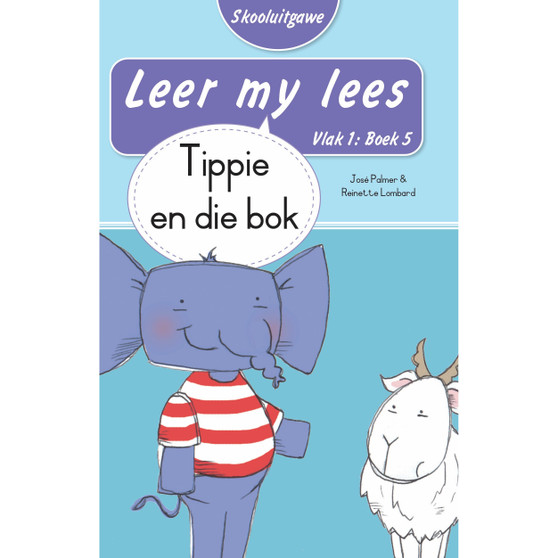 Leer my lees (Vlak 1 Boek 5): Tippie en die bok (Skooluitgawe) - ISBN 9780637013482