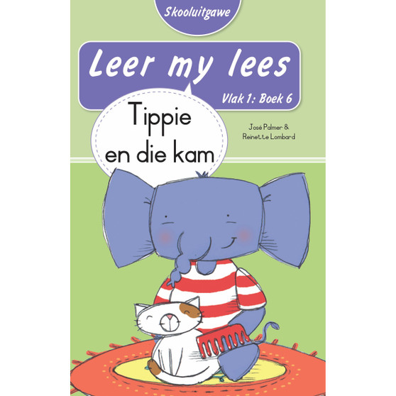 Leer my lees (Vlak 1 Boek 6): Tippie en die kam (Skooluitgawe) - ISBN 9780637013499