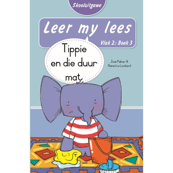Leer my lees (Vlak 2 Boek 3): Tippie en die duur mat (Skooluitgawe) - ISBN 9780637013666