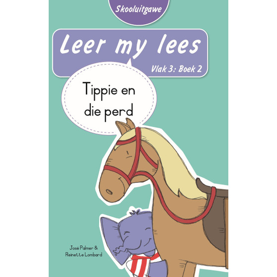 Leer my lees (Vlak 3 Boek 2): Tippie en die perd (Skooluitgawe) - ISBN 9780637014007