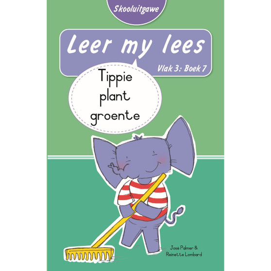 Leer my lees (Vlak 3 Boek 7): Tippie plant groente (Skooluitgawe) - ISBN 9780637014052