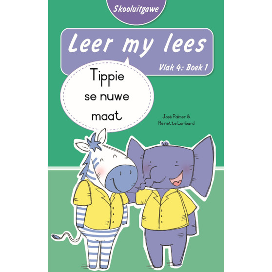 Leer my lees (Vlak 4 Boek 1): Tippie se nuwe maat (Skooluitgawe) - ISBN 9780637015837