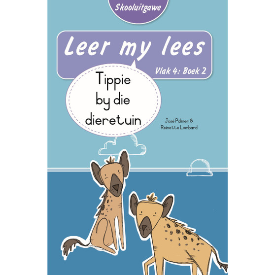 Leer my lees (Vlak 4 Boek 2): Tippie by die dieretuin (Skooluitgawe) - ISBN 9780637015844