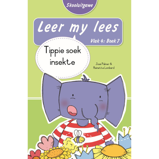 Leer my lees (Vlak 4 Boek 7): Tippie soek insekte (Skooluitgawe) - ISBN 9780637015899