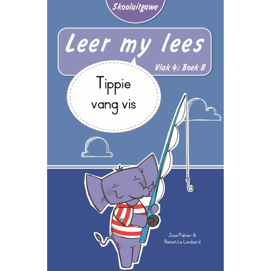 Leer my lees (Vlak 4 Boek 8): Tippie vang vis (Skooluitgawe) - ISBN 9780637015905