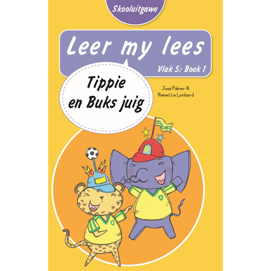 Leer my lees (Vlak 5 Boek 1): Tippie en buks juig (Skooluitgawe) - ISBN 9780637014533