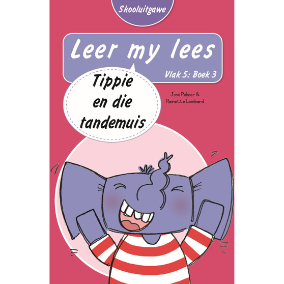 Leer my lees (Vlak 5 Boek 3): Tippie en die tandemuis (Skooluitgawe) - ISBN 9780637014557