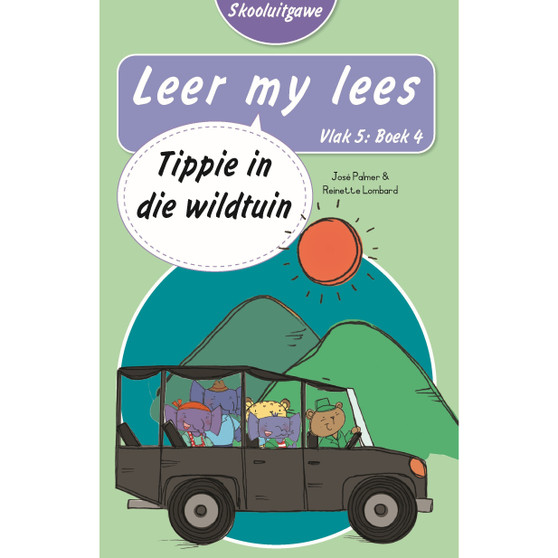 Leer my lees (Vlak 5 Boek 4): Tippie en die wildtuin (Skooluitgawe) - ISBN 9780637014564