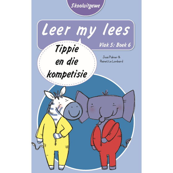 Leer my lees (Vlak 5 Boek 6): Tippie en die kompetisie (Skooluitgawe) - ISBN 9780637014588