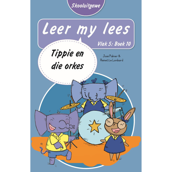 Leer my lees (Vlak 5 Boek 10): Tippie en die orkes (Skooluitgawe) - ISBN 9780637014625
