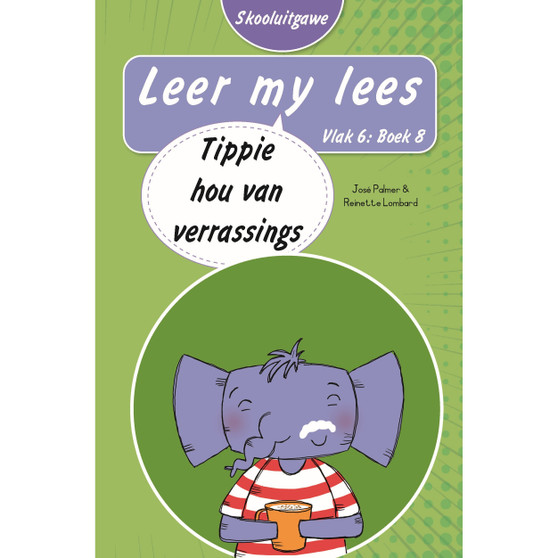Leer my lees (Vlak 6 Boek 8): Tippie hou van verrassings (Skooluitgawe) - ISBN 9780637014809