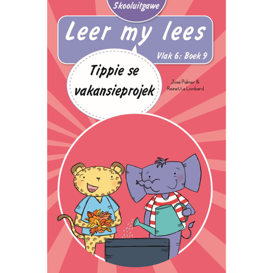 Leer my lees (Vlak 6 Boek 9): Tippie se vakansieprojek (Skooluitgawe) - ISBN 9780637014816