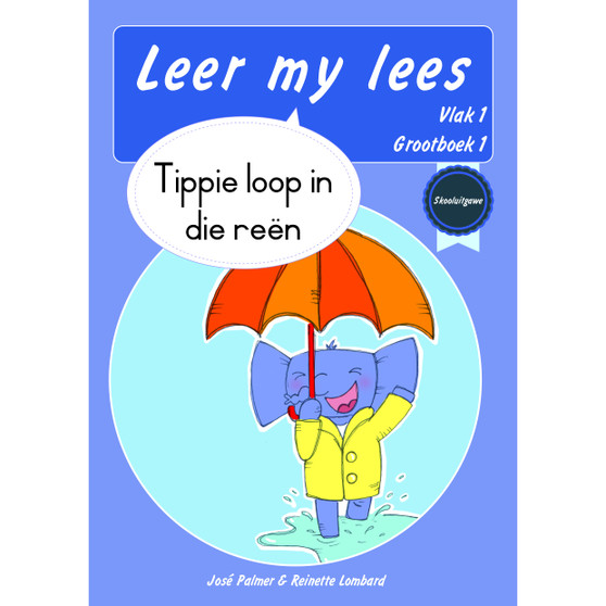 Leer my lees (Vlak 1 Grootboek 1): Tippie loop in die reën (Skooluitgawe) - ISBN 9780637013888