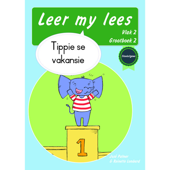 Leer my lees (Vlak 2 Grootboek 2): Tippie se vakansie (Skooluitgawe) - ISBN 9780637014465