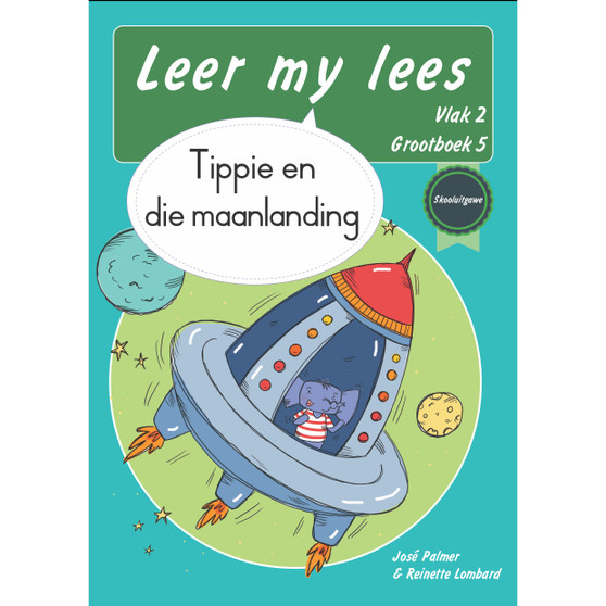Leer my lees (Vlak 2 Grootboek 5): Tippie en die maanlanding (Skooluitgawe) - ISBN 9780637014496