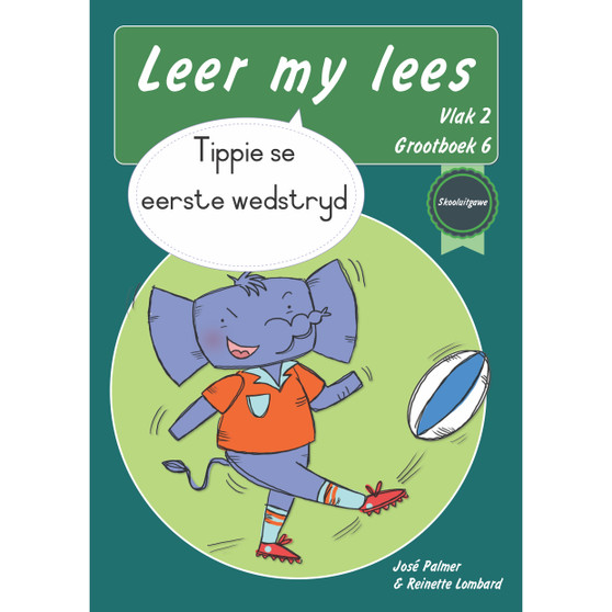 Leer my lees (Vlak 2 Grootboek 6): Tippie se eerste wedstryd (Skooluitgawe) - ISBN 9780637014502
