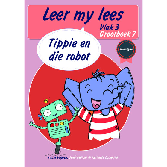 Leer my lees (Vlak 3 Grootboek 7): Tippie en die robot (Skooluitgawe) - ISBN 9780637013413