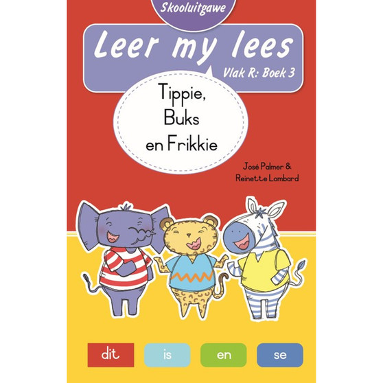 Leer my lees (Vlak R Boek 3): Tippie, Buks en Frikkie (Skooluitgawe) - ISBN 9780637016759