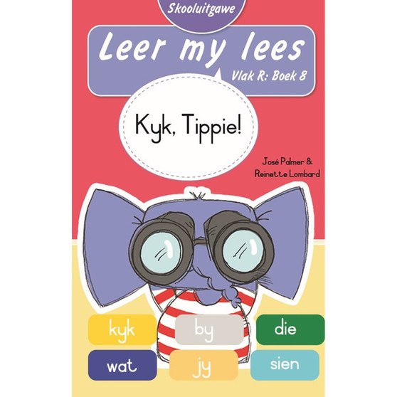 Leer my lees (Vlak R Boek 8): Kyk Tippie! (Skooluitgawe) - ISBN 9780637016803