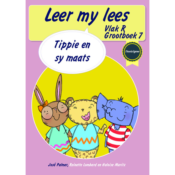 Leer my lees (Vlak R Grootboek 7): Tippie en sy maats (Skooluitgawe) - ISBN 9780637013093