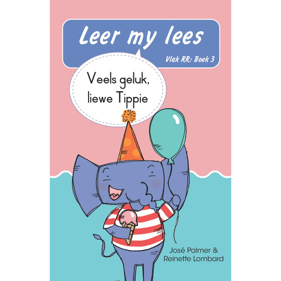 Leer my lees (Vlak RR) 3: Veels geluk liewe Tippie (Skooluitgawe) - ISBN 9780637014441