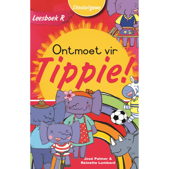 Leesboek R: Ontmoet vir Tippie (Skooluitgawe) - ISBN 9780637016599