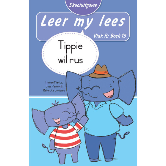 Leer my lees (Vlak R Boek 15): Tippie wil rus (Skooluitgawe) - ISBN 9780637016872