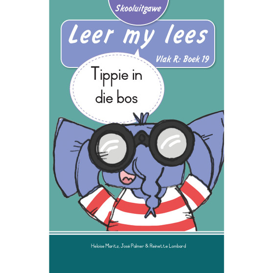 Leer my lees (Vlak R Boek 19): Tippie in die bos (Skooluitgawe) - ISBN 9780637016919