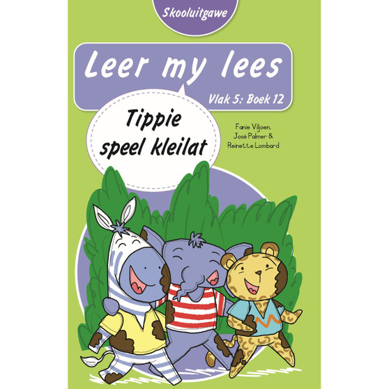 Leer my lees (Vlak 5 Boek 12): Tippie speel kleilat (Skooluitgawe) - ISBN 9780637014649